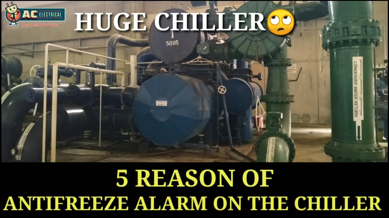REASON OF ANTI FREEZE ALARM IN CHILLER SYSTEM ️ ️ ️ YouTube