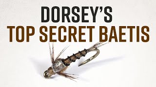 Fly Tier's Bench: How to Tie Dorsey's Top Secret Baetis Fly