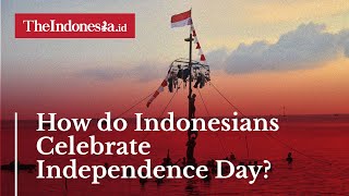 How do Indonesians Celebrate Independence Day?