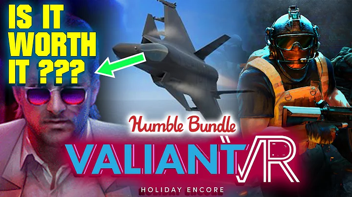 [REVIEW] Valiant VR (Encore) Bundle - December 2023 – Humble Bundle