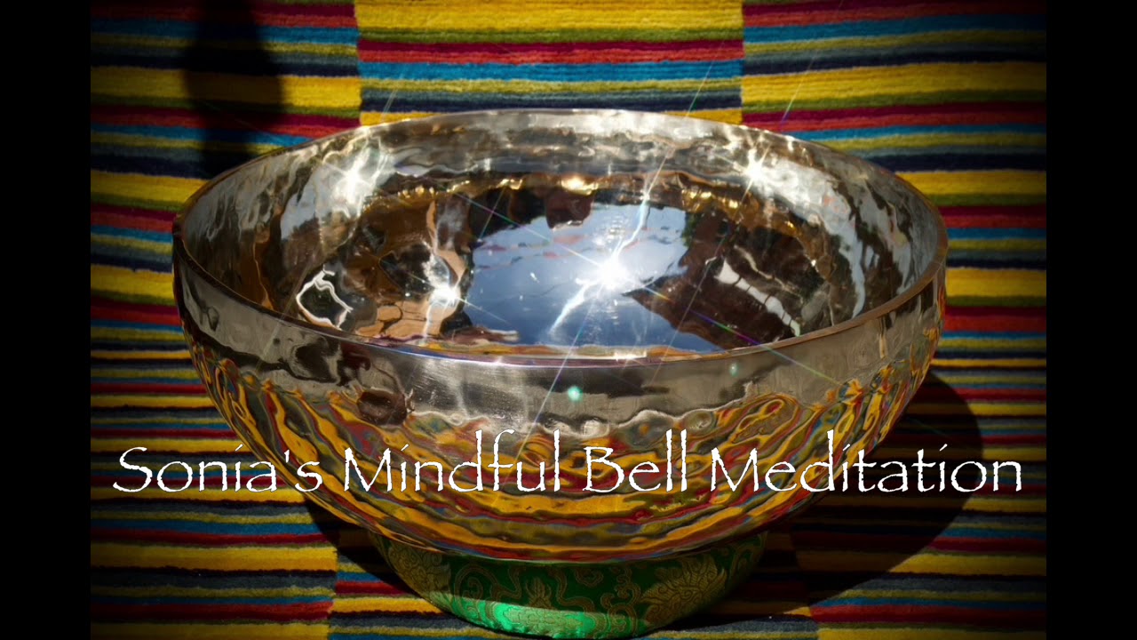 Sonia's Mindful Bell Meditation YouTube