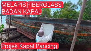 Proses Melapis Fiberglass Pada Badan kapal, Kpg Telaga Air Kuching sarawak