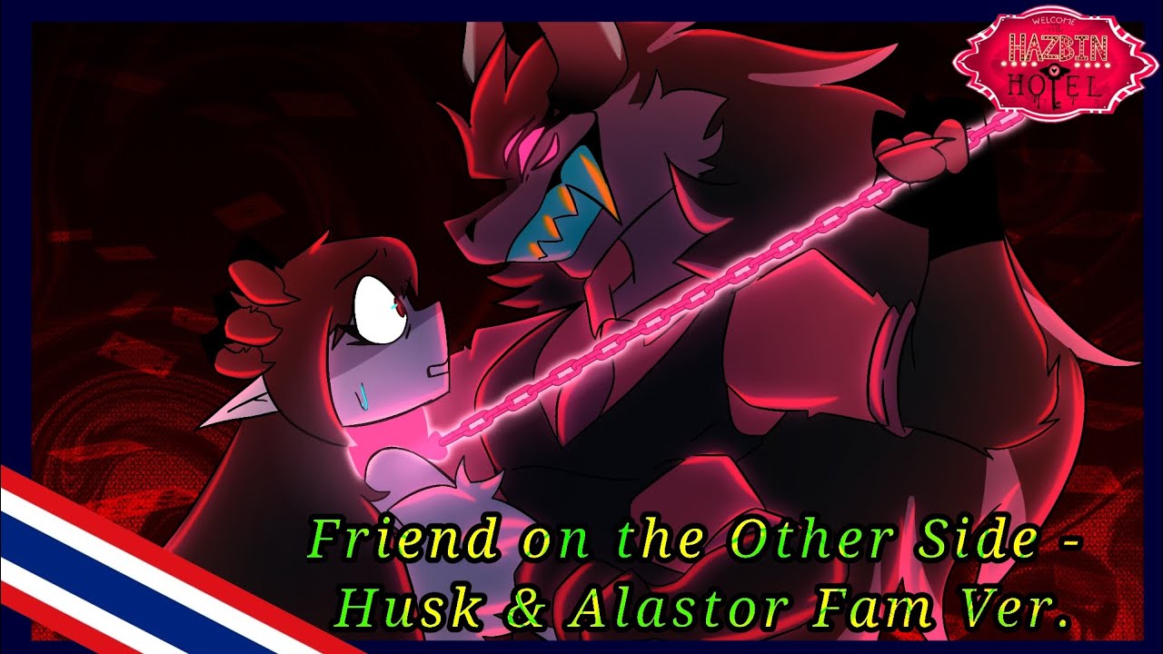 [E/Den] Friend on the Other Side - Ver. { Hazbin Hotel Husk & Alastor ...