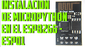 Como instalar Micropython en el ESP8266 - ESP01