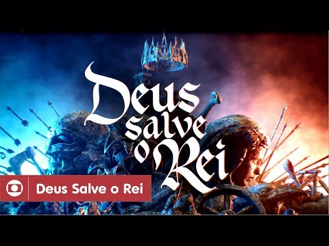 Deus Salve O Rei: confira a abertura da novela