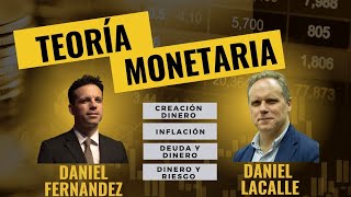 Teoría monetaria con Daniel Lacalle