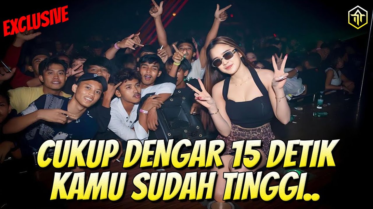 CUKUP DENGAR 15 DETIK KAMU SUDAH TINGGI !!! DJ TERBARU FULL BASS REMIX 2023 - DJ Bass Beton