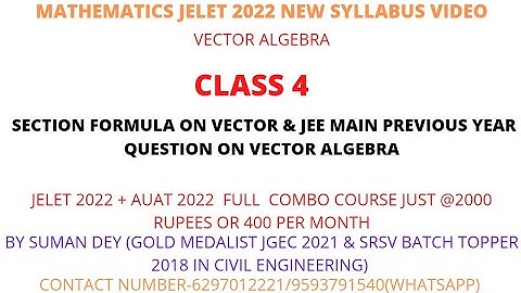 JELET 2022 CLASS 4 ON MATHEMATICS (VECTOR) FOR JELET 2022 NEW SYLLABUS ON PAID BATCH