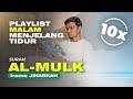 Surah AL-MULK (10x ulang)