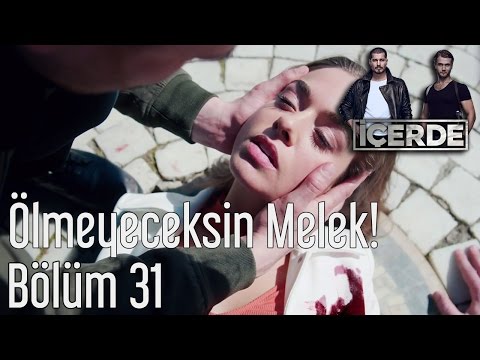 İçerde 31. Bölüm - Ölmeyeceksin Melek!