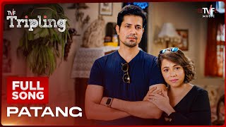 Patang Full Song Tripling S2 Hussain Haidry, Nilotpal Bora