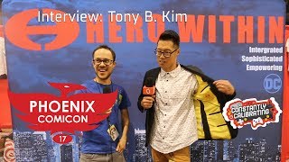 Phoenix Comicon 2017: Interview with Tony B. Kim of Hero Within
