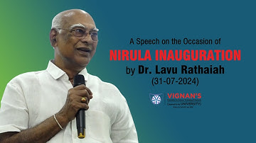 Nirula Inauguration Speech 2024 | Dr. Lavu Rathaiah | Vignan University