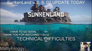 SUNKENLAND UPDATE TODAY V 0.8.02