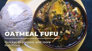 Oatmeal Fufu Quick and Easy
