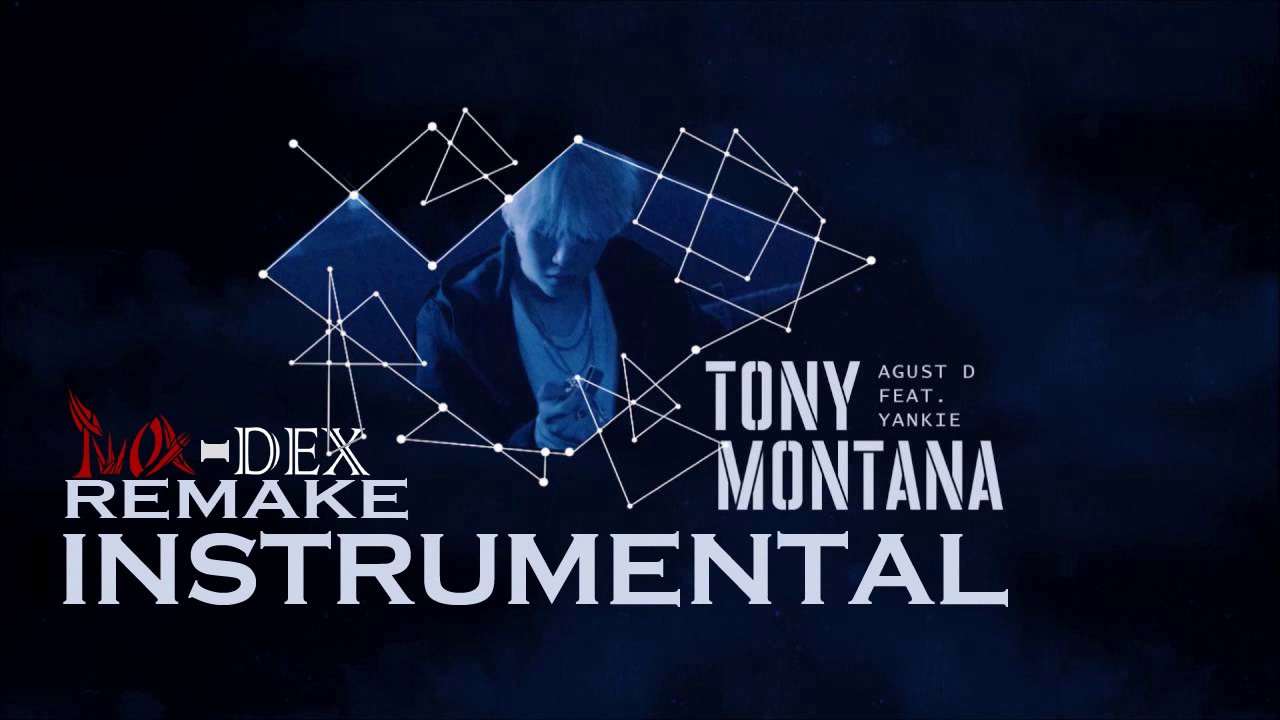 Tony Montana Agust D ft Yankie *Instrumental Remake* (Prod.Twoxdex)