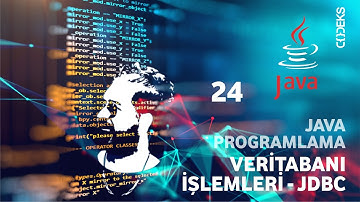 #24 - Java Programlama: Veritabanı İşlemleri ve Jdbc (Mysql) Yapılandırması