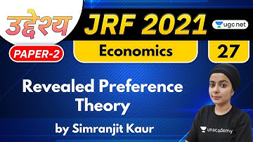05:00 PM - JRF 2021 | Economics by Simranjit Kaur | Revealed Preference Theory