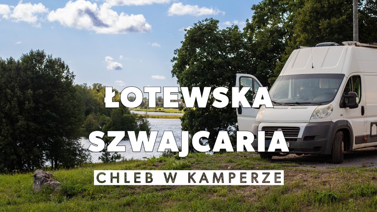Łotewska Szwajcaria. Chleb w kamperze.