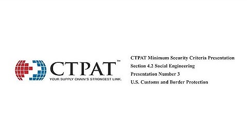CTPAT MSC Cybersecurity – #3: Social Engineering Sections 4.2