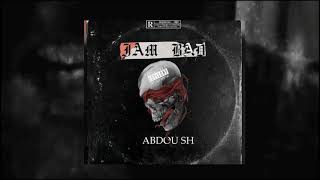 Abdou Sh - Iam Bad Officiel Music Audio
