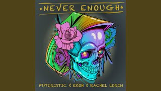 Смотреть клип Never Enough (Feat. Rachel Lorin)