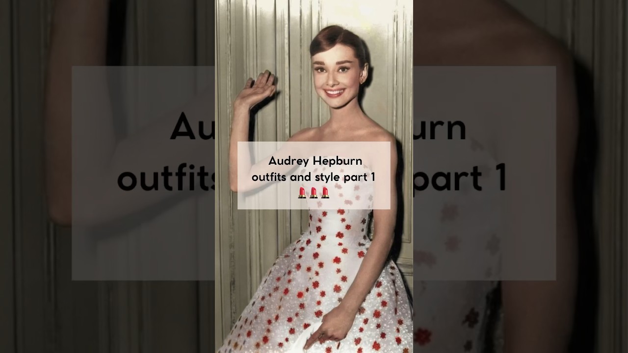 Audrey Hepburn style and outfits 💄💄💄 