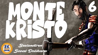 Monte Kristo Kontu - Alexandre Dumas (Sesli Kitap 6.Parça) (Seval Delikara)