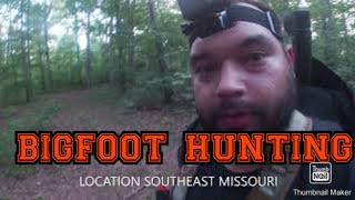 bigfoot hunting part 1 southeast mo