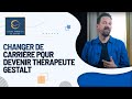 Changer de carrire pour devenir thrapeute gestalt