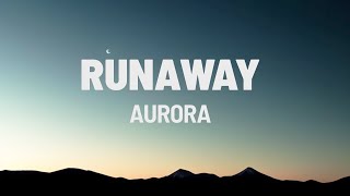 AURORA  Runaway (Lyrics)