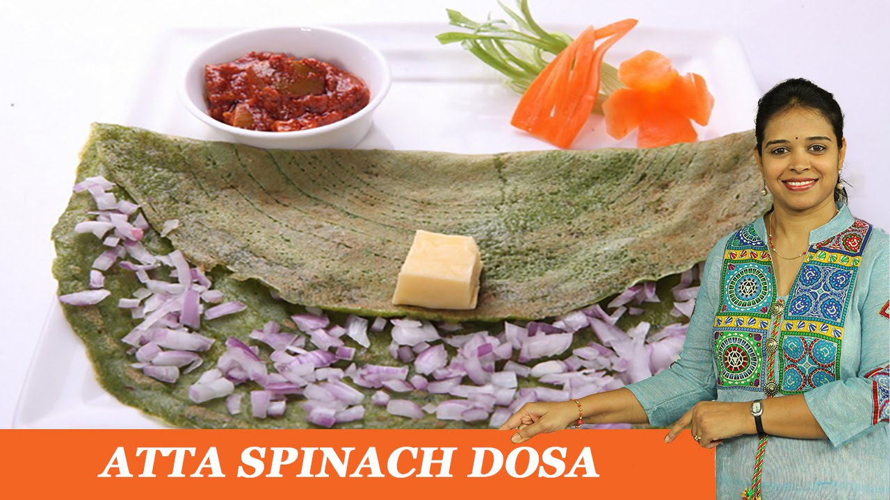 Atta Spinach Dosa Mrs Vahchef YouTube