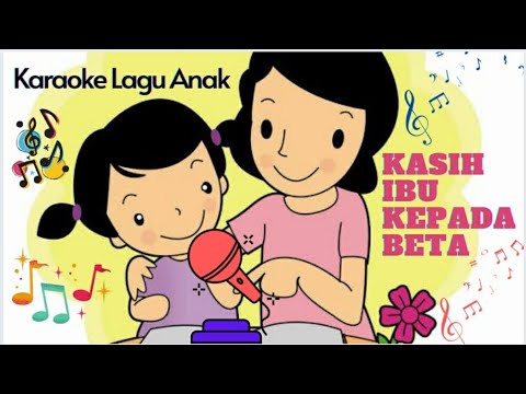 KASIH IBU | Karaoke Lagu Anak Tanpa Vokal