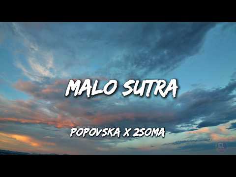 Popovska x 2soma - MALO SUTRA (Tekst/Lyrics)
