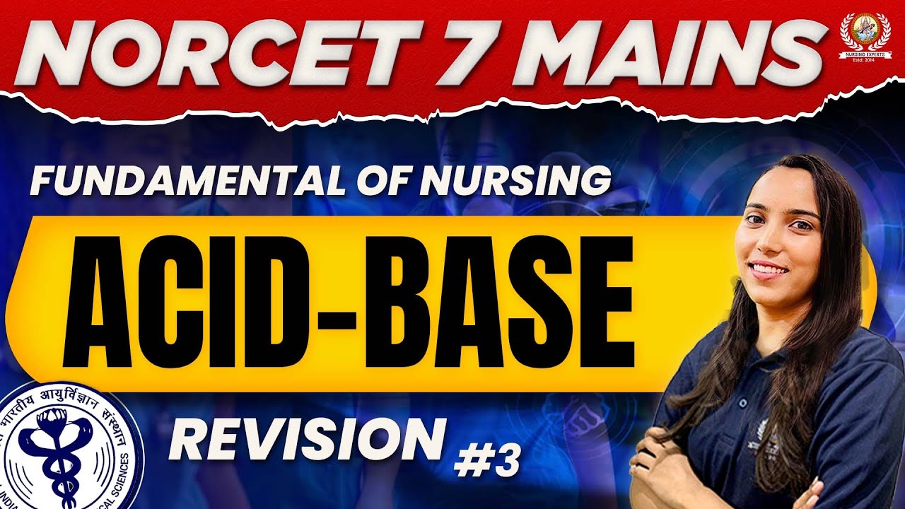 Acid and Base Imbalance & Balance | FUNDAMENTAL OF NURSING | NORCET 7 MAINS | #3 | Nursing Experts