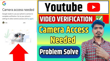 Camera Access needed problem 🥺 Youtube video verification camera problem 🥺 #videoverification #video