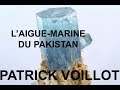 L' Aigue Marine du Pakistan documentaire de Patrick Voillot