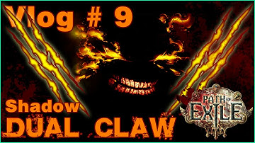 Vlog | Path of Exile Shadow Dual Claw Class Build # 9