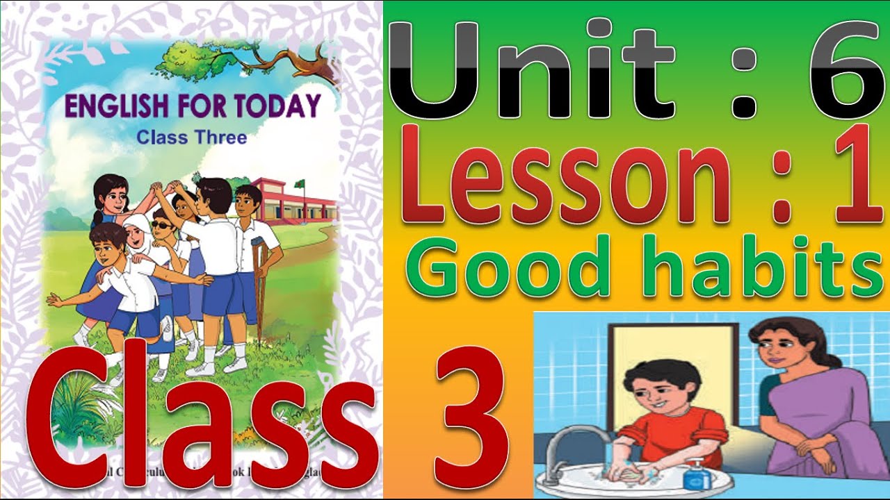 Class 3 English Unit 6 Lesson 1 Good habits - YouTube
