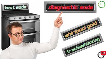 Whirlpool Oven Diagnostic Mode & Troubleshooting & More!