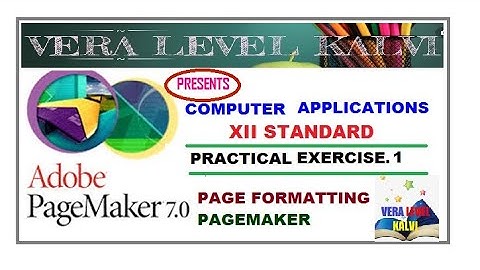 XII STD | CA PRACTICAL 01 | Page Formatting | Page Maker|