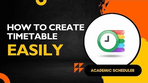 Introducing Academic Scheduler – The Smart Way to Schedule Timetable