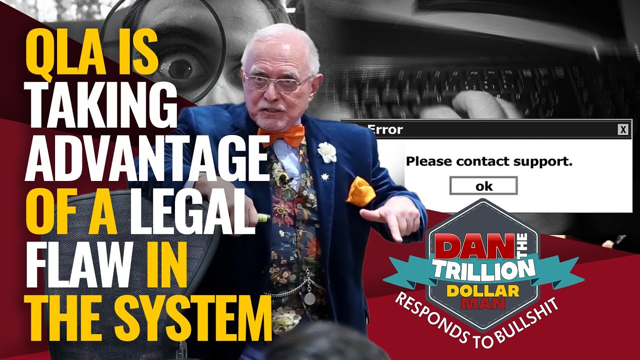 QLA IS TAKING ADVANTAGE OF A LEGAL FLAW IN THE SYSTEM | DAN RESPONDS TO BULLSHIT
