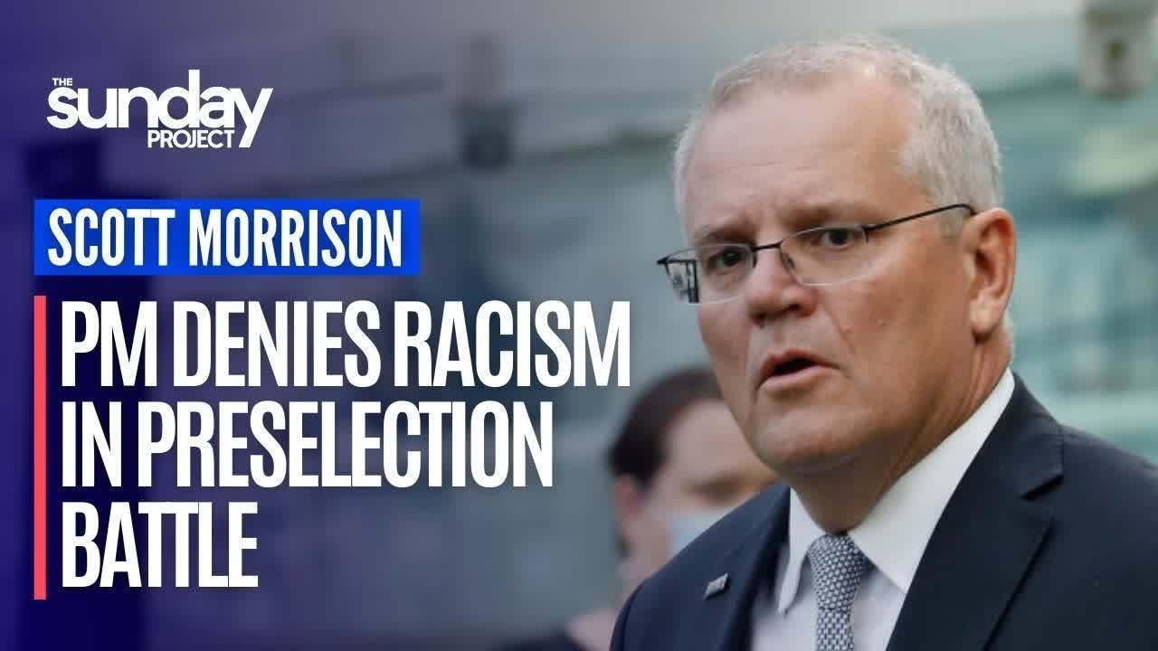 Prime Minister Scott Morrison Denies Racism In Preselection Battle 15 Years Ago