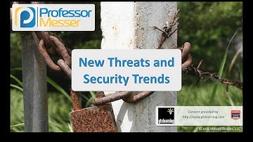 New Threats and Security Trends - CompTIA Security+ SY0-401: 2.6