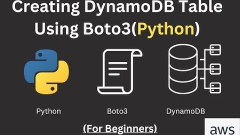Creating DynamoDB Table Using Python(Boto3) in AWS - For Beginners