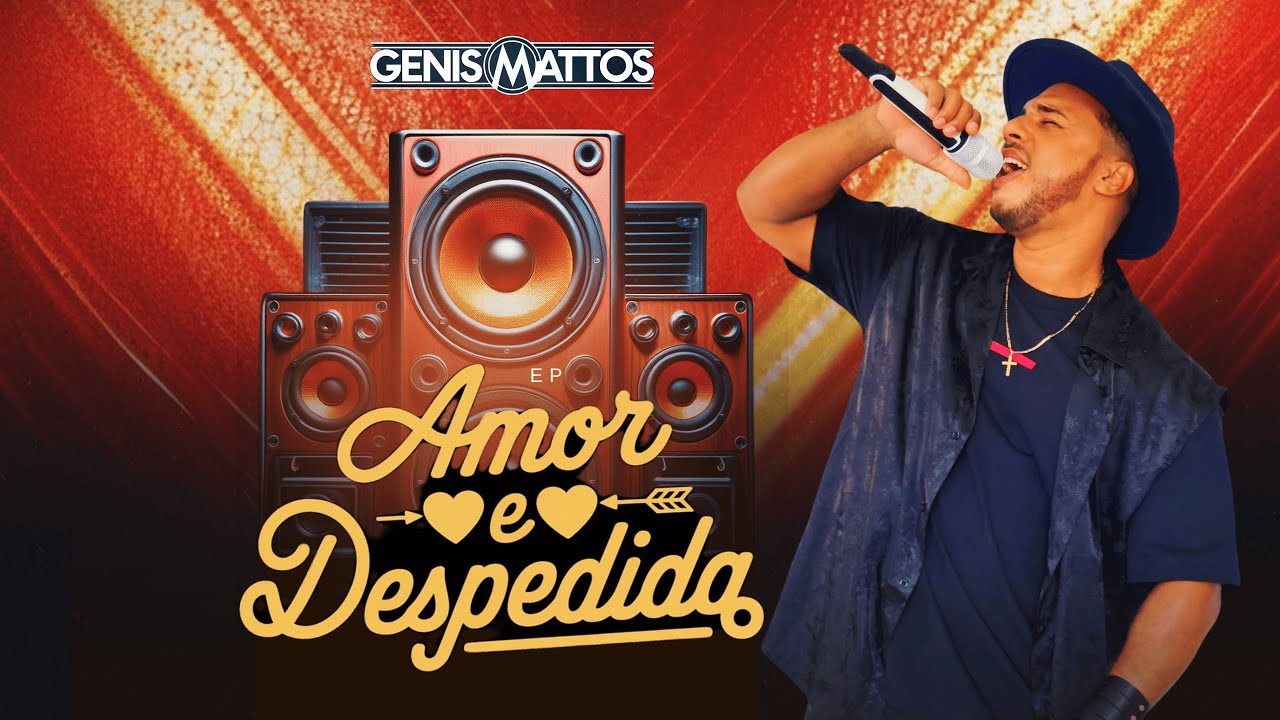 Genis Mattos - EP Completo Amor e Despedida | Arrocha 2025