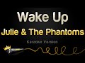 Julie And The Phantoms Wake Up Karaoke Version Julie And The Phantoms Wake Up Karaoke Version