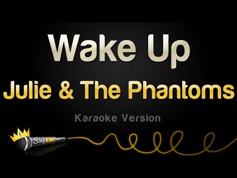 Julie And The Phantoms Wake Up Karaoke Version 