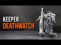 Let's Kitbash a Deathwatch KEEPER